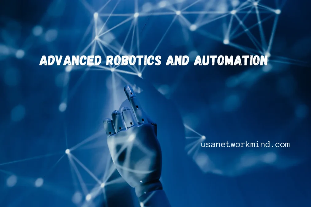 Advanced Robotics and Automation