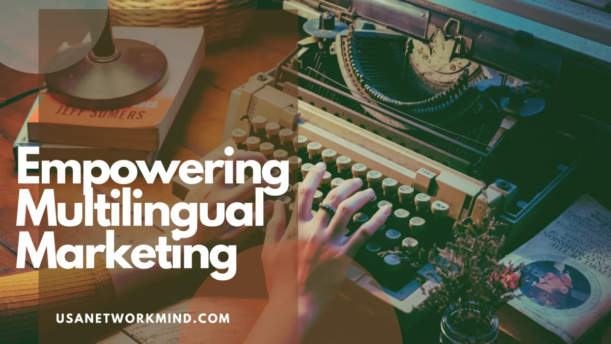 Empowering Multilingual Marketing