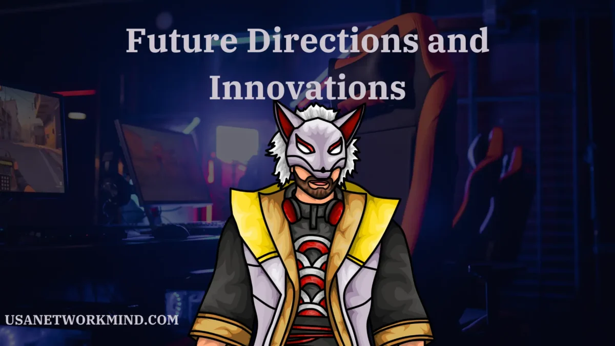 Future Directions and Innovations