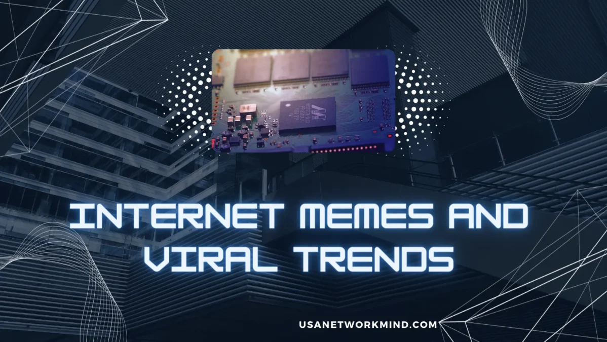 Internet Memes and Viral Trends