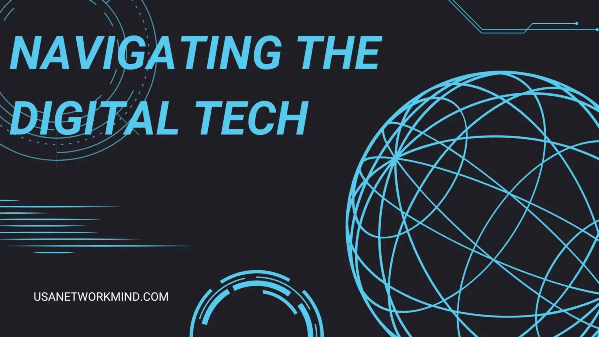 Navigating the Digital Tech