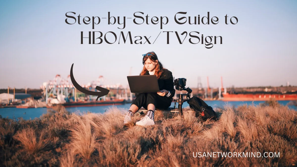 Step-by-Step Guide to HBOMaxTVSign