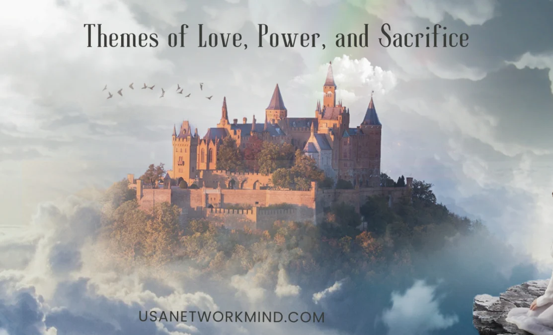 Themes of Love, Power, and Sacrifice