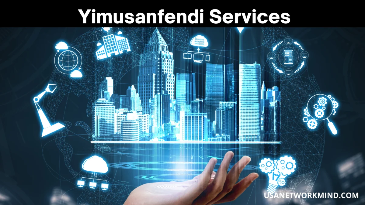 Yimusanfendi Services