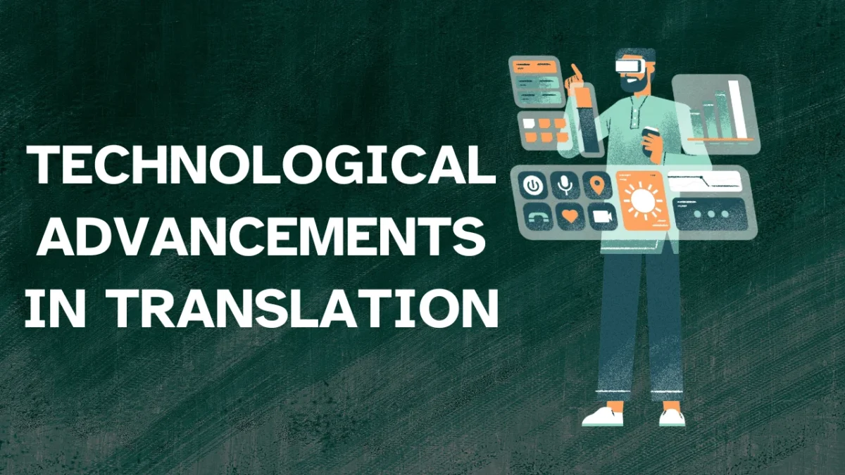 Technological Advancements in Translation